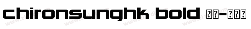 chironsunghk bold 字体字体转换